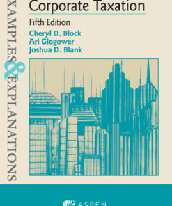 Examples & Explanations for Corporate Taxation 5e 5th Edition - Original PDF