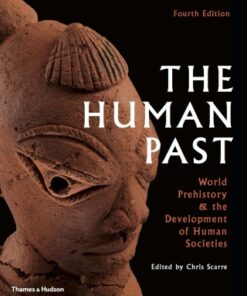 The Human Past: World History & the Development of Human Societies 4th Edition 4e - Original PDF