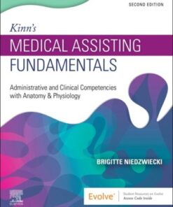 Kinn's Medical Assisting Fundamentals: Administrative and Clinical Competencies with Anatomy & Physiology 2nd Edition - Original PDF