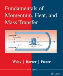 Fundamentals of Momentum, Heat and Mass Transfer 6th Edition - Original PDF