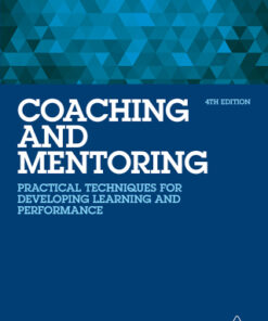 Coaching and Mentoring: Practical Techniques for Developing Learning and Performance 4th Edition - Original PDF
