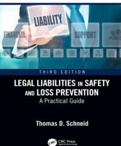 Legal Liabilities in Safety and Loss Prevention: A Practical Guide 3rd Edition - Original PDF