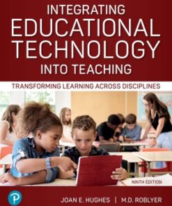Integrating Educational Technology into Teaching: Transforming Learning Across Disciplines 9th Edition - Original PDF