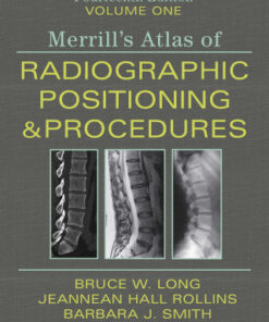 Merrill's Atlas of Radiographic Positioning and Procedures : Volume 1 14th Edition - Original PDF