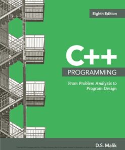 C++ Programming: From Problem Analysis to Program Design 8th Edition - Original PDF