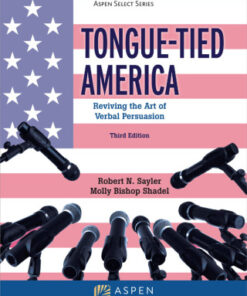 Tongue-Tied America: Reviving the Art of Verbal Persuasion 3rd Edition - Original PDF