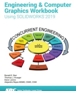 Engineering & Computer Graphics Workbook Using SOLIDWORKS 2019 12th Edition - Original PDF