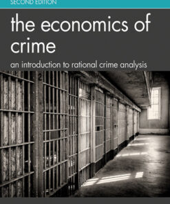 The Economics of Crime, An Introduction to Rational Crime Analysis 2nd Edition - Original PDF