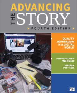 Advancing the Story, Quality Journalism in a Digital World 4th Edition- Original PDF