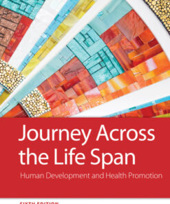 Journey Across the Life Span, Human Development and Health Promotion 6th Edition - Original PDF