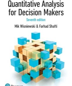 Quantitative Analysis for Decision Makers (formerly known as Quantitative Methods for Decision Makers) 7th Edition - Original PDF