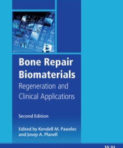 Bone Repair Biomaterials: Regeneration and Clinical Applications 2nd Edition - Original PDF