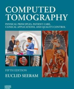 Computed Tomography, Physical Principles, Patient Care, Clinical Applications, and Quality Control 5th Edition - Original PDF