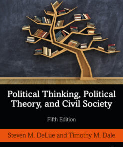Political Thinking, Political Theory, and Civil Society 5th Edition - Original PDF