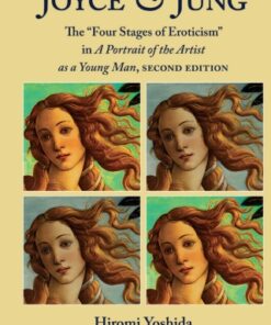 Joyce & Jung, The “Four Stages of Eroticism” in A Portrait of the Artist as a Young Man 2nd Edition - Original PDF