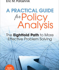 A Practical Guide for Policy Analysis,The Eightfold Path to More Effective Problem Solving 6th Edition  - Original PDF