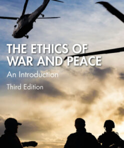 The Ethics of War and Peace, An Introduction 3rd Edition - Original PDF