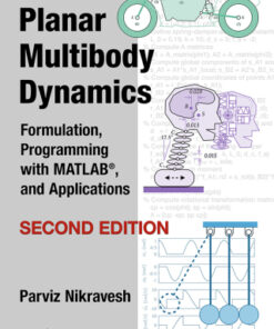 Planar Multibody Dynamics: Formulation, Programming with MATLAB®, and Applications,  2nd Edition - Original PDF