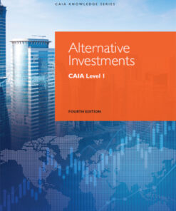 Alternative Investments: CAIA Level I 4th Edition - Original PDF