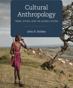 Cultural Anthropology, Tribes, States, and the Global System 7th Edition - Original PDF
