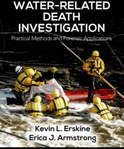 Water-Related Death Investigation: Practical Methods and Forensic Applications 2nd Edition - Original PDF