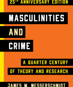 Masculinities and Crime, A Quarter Century of Theory and Research 2nd Edition - Original PDF