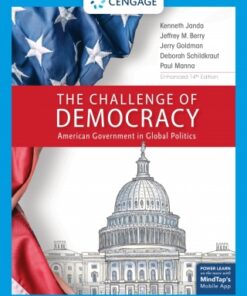 The Challenge of Democracy, American Government in Global Politics, Enhanced 14th Edition - Original PDF
