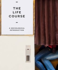 The Life Course 2nd Edition A Sociological Introduction - Original PDF