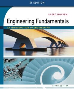 Engineering Fundamentals: An Introduction to Engineering, SI Edition 5th Edition - Original PDF