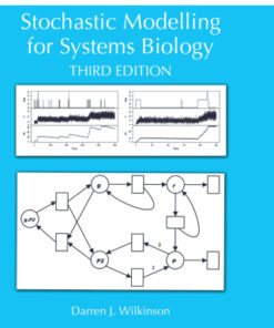 Stochastic Modelling for Systems Biology 3rd Edition by Darren J. Wilkinson - Original PDF