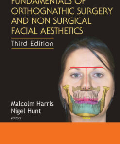 Fundamentals Of Orthognathic Surgery And Non Surgical Facial Aesthetics 3rd Edition - Original PDF