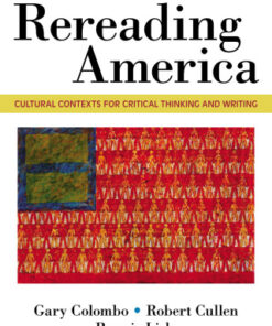Rereading America: Cultural Contexts for Critical Thinking & Writing 11e 11th Edition - Original PDF