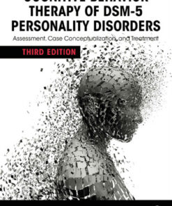 Cognitive Behavior Therapy of DSM-5 Personality Disorders, Assessment, Case Conceptualization, and Treatment 3rd Edition - Original PDF