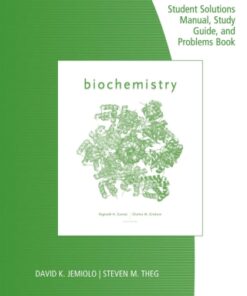 Study Guide with Student Solutions Manual and Problems Book for Garrett/Grisham's Biochemistry 6e 6th Edition - Original PDF