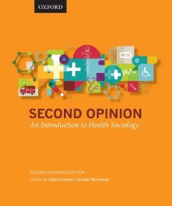 Second Opinion: An Introduction to Health Sociology (Canadian Edition) 2nd Edition - Original PDF