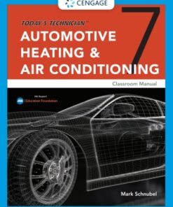 Today's Technician: Automotive Heating & Air Conditioning Classroom Manual and Shop Manual 7th Edition - Original PDF