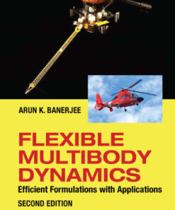 Flexible Multibody Dynamics: Efficient Formulations with Applications 2nd Edition - Original PDF