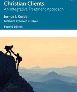 Faith-Based ACT for Christian Clients, An Integrative Treatment Approach 2nd Edition - Original PDF