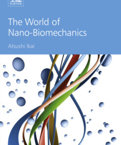 The World of Nano-Biomechanics 2nd Edition by Atsushi Ikai - Original PDF