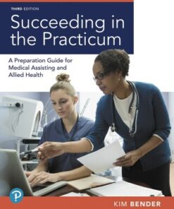 Succeeding in the Practicum,A Preparation Guide for Medical Assisting and Allied Health 3rd Edition  - Original PDF