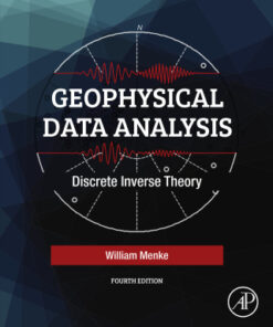 Geophysical Data Analysis: Discrete Inverse Theory 4th Edition by William Menke - Original PDF