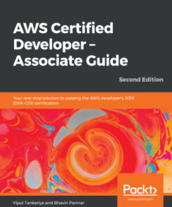 AWS Certified Developer – Associate Guide: Your one-stop solution to passing the AWS developer's 2019 (DVA-C01) certification, 2nd Edition - Original PDF
