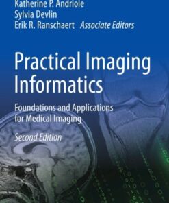 Practical Imaging Informatics: Foundations and Applications for Medical Imaging 2nd Edition - Original PDF