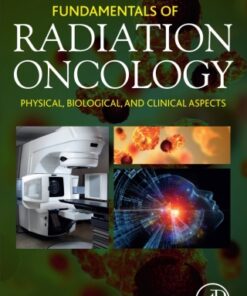 Fundamentals of Radiation Oncology: Physical, Biological, and Clinical Aspects 3rd Edition - Original PDF