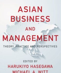 Asian Business and Management: Theory, Practice and Perspectives 3rd Edition - Original PDF