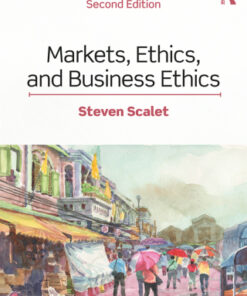 Markets, Ethics, and Business Ethics 2nd Edition 2nd Edition - Original PDF