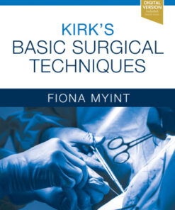 Kirk's Basic Surgical Techniques 7th Edition by Fiona Myint - Original PDF