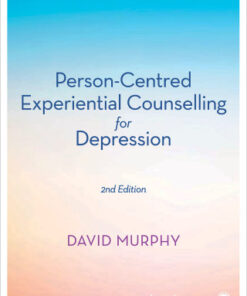 Person-Centred Experiential Counselling for Depression, A manual for training and practice 2nd Edition - Original PDF