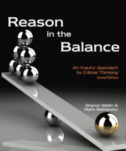 Reason in the Balance: An Inquiry Approach to Critical Thinking 2nd Edition - Original PDF