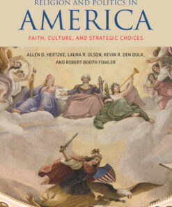 Religion and Politics in America, Faith, Culture, and Strategic Choices 6th Edition - Original PDF